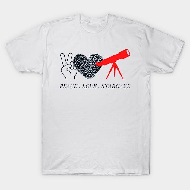 Peace Love and Stargaze T-Shirt by 46 DifferentDesign